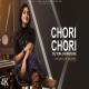 Chori Chori Dil Tera Churayenge (Recreate Cover)   Anurati Roy
