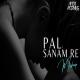 Pal x Sanam Re (Mashup) - Aftermorning Poster