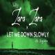 Let Me Down Slowly x Zara Zara   JalRaj