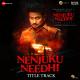 Nenjuku Needhi (Title Track)