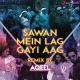 Sawan Mein Lag Gayi Aag Remix DJ Aqeel Poster