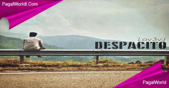 Despacito (Hindi Version) Mp3 Song Download PagalWorld