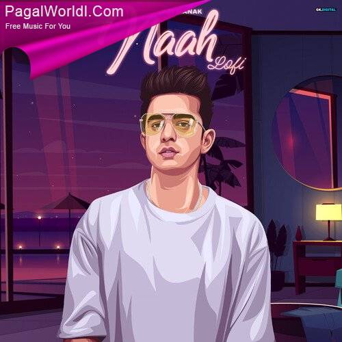 Naah (Lofi) Mp3 Song Download PagalWorld