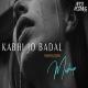 Kabhi Jo Badal Barse Mashup 2 (Aftermorning Chillout Remix) Poster