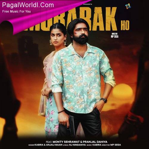 Mubarak Ho - Anjali Maan, Kabira Mp3 Song Download PagalWorld 320kbps