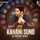 Kahani Suno (Remix) - DJ Dharak Poster