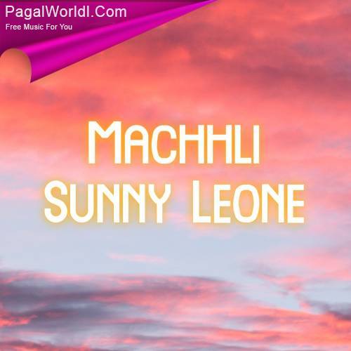 Machhli (Sunny Leone) Poster