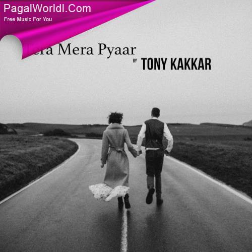 Tera Mera Pyaar - Tony Kakkar Poster
