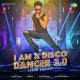 I Am A Disco Dancer 2.0   Benny Dayal